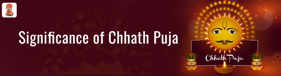 Significance of Chhath Puja